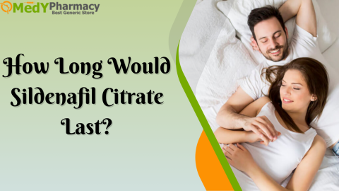 How long would sildenafil citrate
