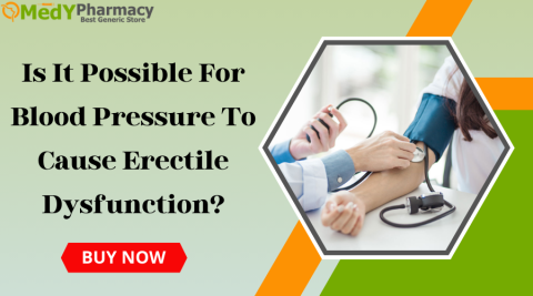 Is it possible for Blood Pressure to Cause Erectile Dysfunction?
