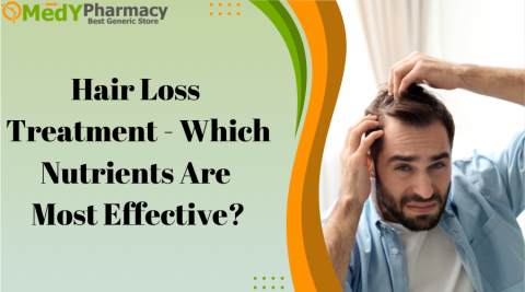 Hair Loss Treatment – Which Nutrients Are Most Effective?