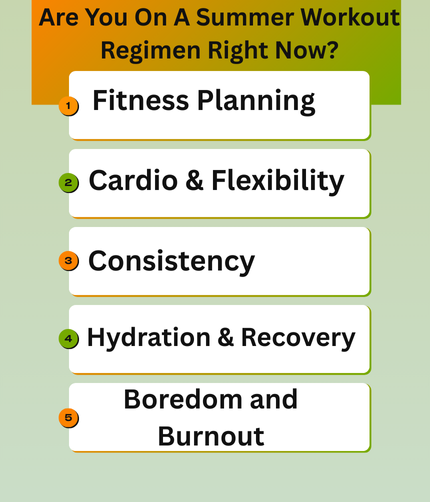 Are You On A Summer Workout Regimen Right Now?